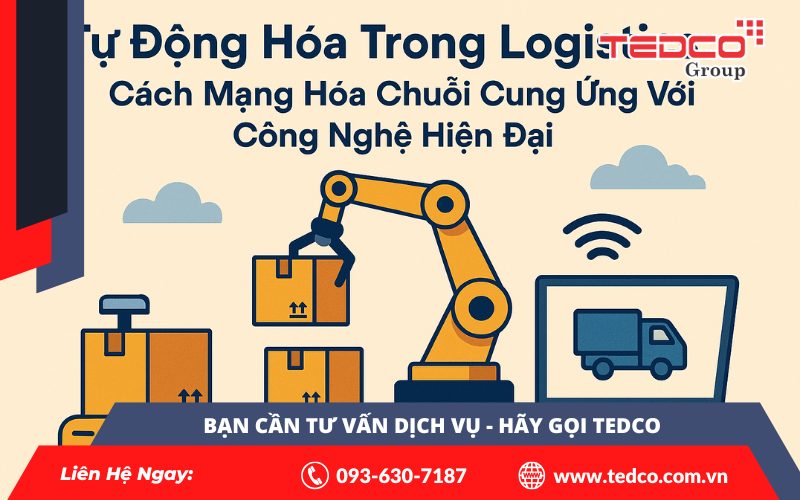 Tự động hóa trong Logistics và Chuỗi cung ứng: Cách mạng hóa ngành vận tải